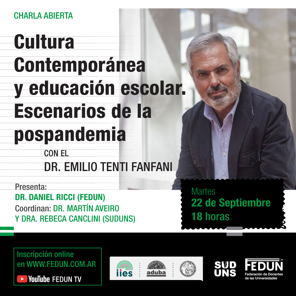 Charla abierta con Emilio Tenti Fanfani “Cultura Contemporánea y educación escolar. Escenarios de la pospandemia”